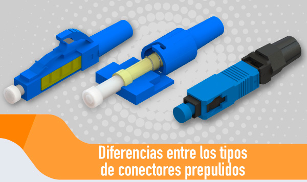 Diferencias entre los tipos de conectores prepulidos